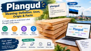Plangud Meaning: Definition, Uses, Origin & Facts